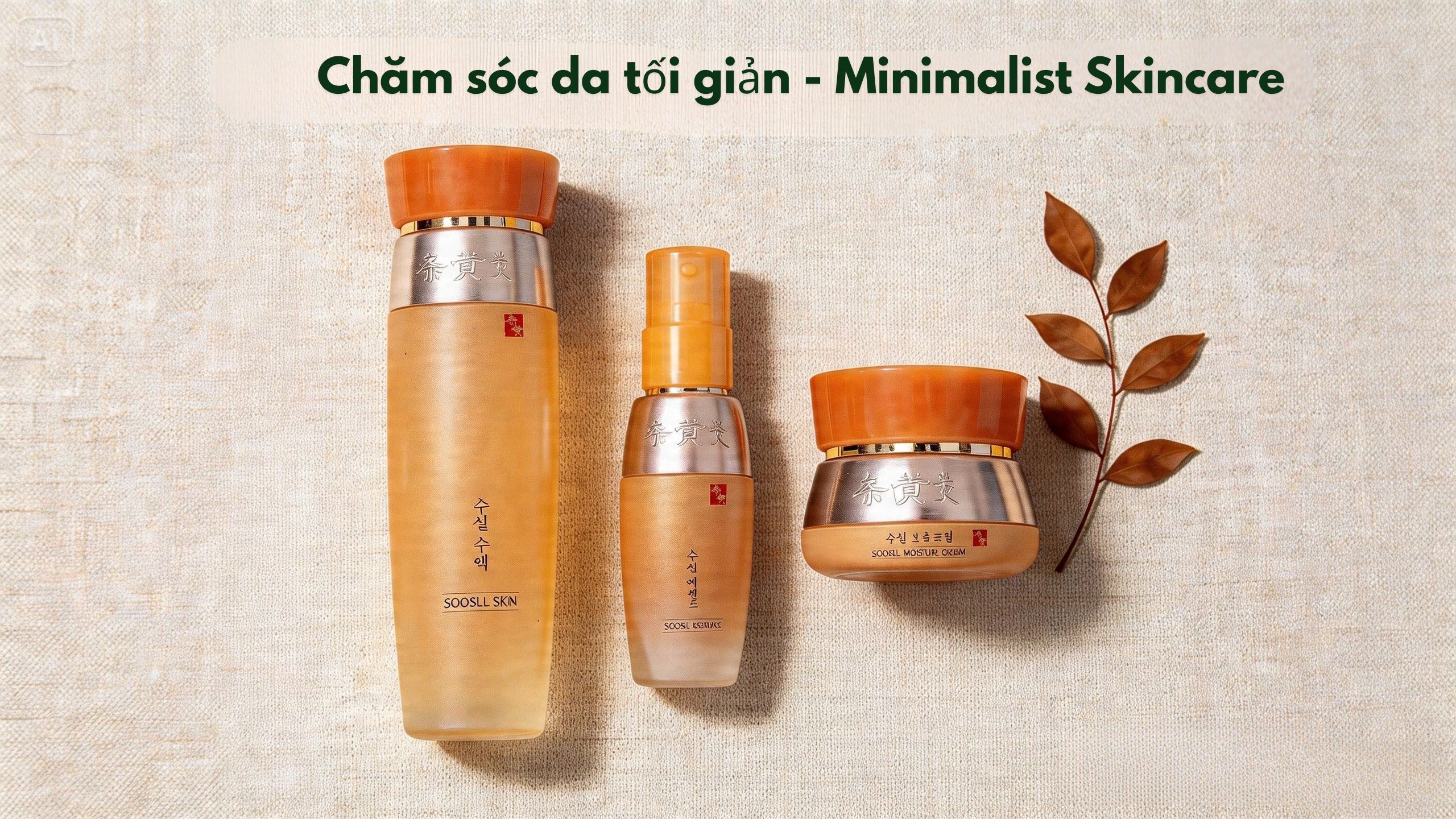 Chăm sóc da tối giản -Minimalist Skincare